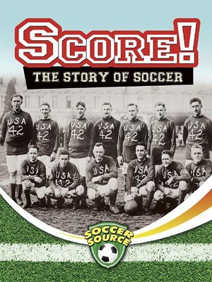 cover image of Score! The Story of Soccer